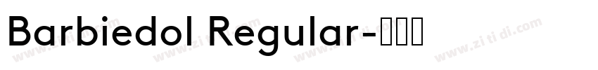 Barbiedol Regular字体转换